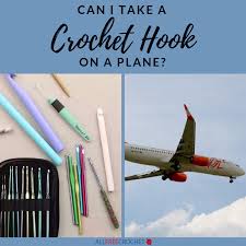 Can I Take A Crochet Hook On A Plane Crochet Travel Crochet Hooks Plastic Crochet Hook