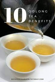 Oolong Tea Benefits 10 Reasons Why You Should Drink More Tea Tea Benefits Oolong Tea Benefits Oolong Tea