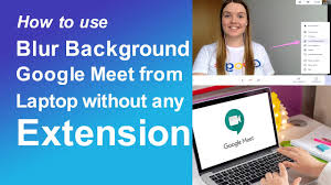 Google meet users can now blur background add 49 people in tiled view technology news. How To Use Blur Background On Google Meet From Laptop Without Any Extension Youtube