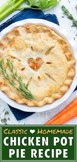 Homemade Chicken Pot Pie Recipe With Video Evolving Table Recipe In 2020 Homemade Chicken Pot Pie Chicken Pot Pie Recipes Pot Pies Recipes