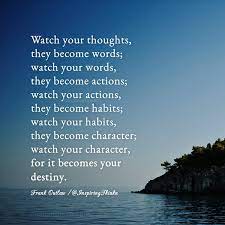 Watch your actions, they become habits. Roy T Bennett On Twitter Lao Tzu Frank Outlaw The Choice Is Yours Https T Co Vsktodojbu