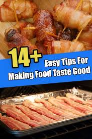 Check Out These Easy Tips For Making Food Taste Good In 2020 Food To Make Food Food Hacks