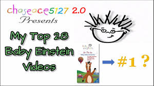 My Top 28 Baby Einstein Videos Youtube