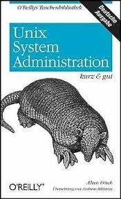 Unix System Administration Kurz Und Gut By Aeleen Frisch 9783897212503 For Sale Online Ebay
