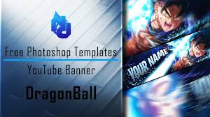 If there is no picture in this collection that you like, also look at other collections of backgrounds on our site. Dragonball Youtube Banner Free Photoshop Template Youtube