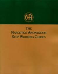 Narcotics anonymous fifth edition contents narcotics anonymous. The Narcotics Anonymous Step Working Guides By Narcotics Anonymous