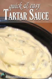 Quick Easy Tartar Sauce Dishes And Dust Bunnies Easy Tartar Sauce Tartar Sauce Recipes