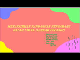 Nah, berikut beberapa pendapat tentang pengertian novel. Menafsirkan Pandangan Pengarang Dan Hasil Interpretasi Novel Laskar Pelangi Andrea Hirata Xii Ips 2 Youtube