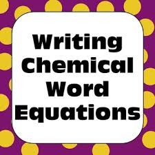 Writing Chemical Word Equations For Chemical Reactions Distance Learning Chemical Changes Chemical Reactions Chemical Equation