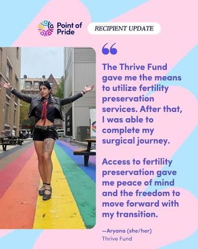 Point of Pride recipient update graphic featuring a quote from Aryana about using the Thrive Fund for fertility preservation.