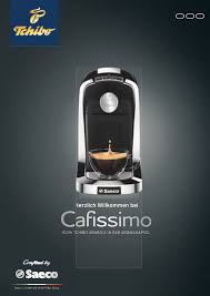 Gilt nicht für geschenkkarten, reisen, mobilfunk, blumen, partnerangebote, tchibo auktionen, kaffee, kapselsortiment, kaffeevollautomaten, tvs der marke. Bedienungsanleitung Tchibo Cafissimo Tuttocaffe Deutsch 53 Seiten