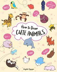 How To Draw Cute Animals Volume 2 Nguyen Angela 9781454931010 Amazon Com Books