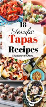 18 terrific tapas recipes will make the