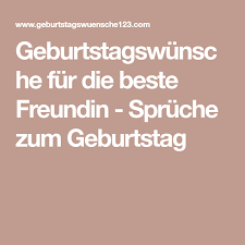 Geburtstagswunsche Fur Die Beste Freundin Spruche Zum Geburtstag Spruche Zum Geburtstag Freundin Spruche Zum Geburtstag Beste Freunde Spruche