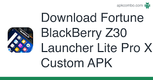 Then, download blackberry launcher mod apk on our . Fortune Blackberry Z30 Launcher Lite Pro X Custom Apk 1 0 0 Android App Download