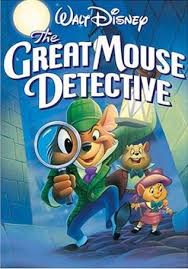 The Great Mouse Detective One Of My Favorite Variations Of Sherlock Holmes Disney Family Movies The Great Mouse Detective Disney Animated Movies