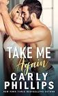 Take Me Again (The Knight Brothers Book 1) Format Kindle Carly Phillips