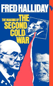 The Making of the Second Cold War: Halliday, Fred: 9780860918547:  Amazon.com: Books