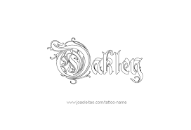 Maybe you would like to learn more about one of these? Oakley Name Tattoo Designs