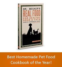 Becker's real food for healthy dogs and cats' is one of the most valuable education tools in my veterinary practice. Pet Cookbook Recipes For Dogs And Cats