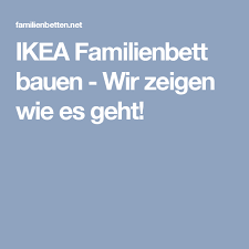 Ikea Familienbett Bauen Wir Zeigen Wie Es Geht Familien Bett Familienbett Familienbett Bauen