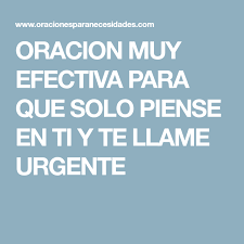 Oracion Muy Efectiva Para Que Solo Piense En Ti Y Te Llame Urgente Oracion Para Que Regrese Oracion Para El Amor Oracion Para Amarrar