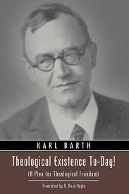 Theological Existence To-Day!: (A Plea for Theological Freedom)