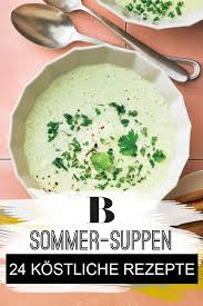 Sommer Suppen Kostliche Rezepte Sommer Suppen Rezepte Sommer Suppe