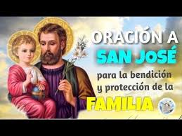 Milagrosa Oracion A San Jose Para La Bendicion Y Proteccion De La Familia Youtube Oraciones Bendiciones Para Ti San Jose