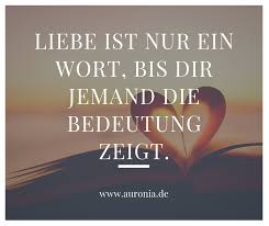 Liebe Ist Nur Ein Wort Bis Dir Jemand Die Bedeutung Zeigt Spruche Liebe Hochzeit Beziehung Schon Nachdenklich Deutsch Worter Spruche Wort