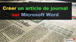 Modèle de lettre pour procuration à une personne de confiance concernant le retrait d'un courrier recommandé ou d'un colissimo. Creer Un Article De Journal Sur Microsoft Word Waytolearnx