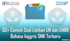 Check spelling or type a new query. Lengkap 50 Contoh Soal Latihan Un Dan Unbk Bahasa Inggris Smk Paket A Terbaru Bospedia