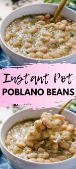 Choose dried beans that look plump, unwrinkled, and evenly colored. Great Northern Beans Stewed In The Instant Pot With A Tomatillo Poblano Salsa Verde A Healthy Mexican Tw Vegan Bean Recipes Vegan Mexican Recipes Bean Recipes