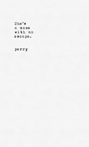She S A Maze With No Escape Bio Quotes Short Quotes Words Quotes