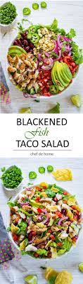 This link is to an external site that may or may not meet accessibility guidelines. Delicious Blackened Fish Taco Salad For Taconight Chefdehome Com Fish Recipes Healthy Fish Taco Salad Healthy Tacos