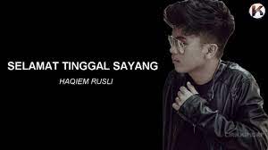 Maybe you would like to learn more about one of these? Selamat Tinggal Sayang Lyrics Haqiem Rusli