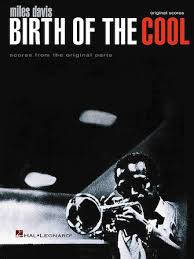 Miles Davis Birth Of The Cool Scores From The Original