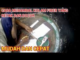 Cara Menambal Bak Kolam Fiber Bocor Retak Sendiri Youtube