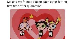 The best memes from instagram, facebook, vine, and twitter about friends reunion. When You Meet Your Friends After Quarantine Memes That Ll Make You Lol