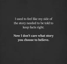 My Side Of The Story Companionship Quotes I Used To Believe Funny Quotes