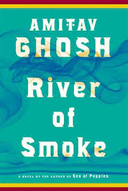 River of Smoke [Ibis Trilogy, Book 2] by Amitav Ghosh | BookDragon
