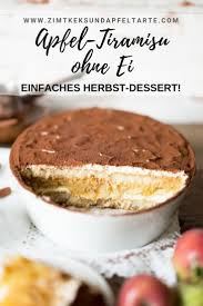 Fruchtiger Apfel Tiramisu Ohne Ei Gelingsicheres Und Einfaches Rezept Rezept Tiramisu Ohne Ei Dessert Rezepte Schnell Nachtisch Ohne Kochen