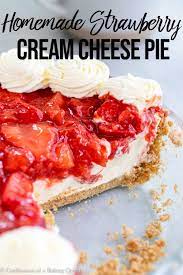 This Easy Recipe For A Homemade Strawberry Cream Cheese Pie Is Made With A Graham Cracker Crust Strawberry Cream Cheese Pie Strawberry Pie Recipe Cheese Pies