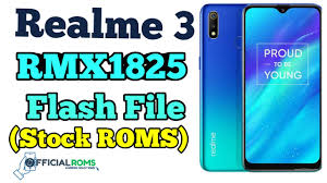 Download Realme 3 Rmx1825 Flash File Stock Roms Tested File On Your Computer Firmware Comes In A Zip Package Which Contains Flash Fil Flash Firmware Filing