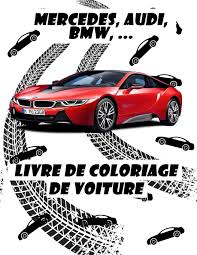All trademarks and registered trademarks are the property of their. Buy Livre De Coloriage De Voiture Lamborghini Mercedes Audi Bmw Vw Dodge Ford Book Online At Low Prices In India Livre De Coloriage De Voiture
