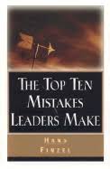 View hans finzel's profile on linkedin, the world's largest professional community. The Top Ten Mistakes Leaders Make By Hans Finzel Isbn 9780781433655 Alibris