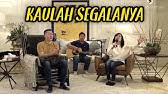 Lirik kaulah segalanya kau bapa yang mengasihiku kuasamu memulihkanku hati yang baru kau berikan untuk ku dapat melihat rencanamu indah bagiku kau ada di s'tiap jalanku hatiku haus dan lapar akan engkau chorus kaulah segalanya, di dalam hidupku kerajaanmu kebenaranmu itu bagianku kaulah yang kupandang, selama hidupku mengasihimu memuliakanmu. Kaulah Segalanya Official Lyric Video Jpcc Worship Acoustic Version Youtube