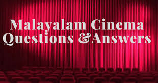 It's actually very easy if you've seen every movie (but you probably haven't). Malayalam Cinema Quiz Kerala Psc Questions And Answers
