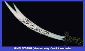 Tafsir mimpi 2d 3d 4d abjad lengkap 2. Mimpi Pedang Menurut Al Qur An Assunnah Pertanda Mimpi