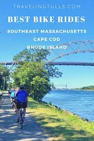 Cycling Southeast New England Best Bike Rides On Cape Cod Massachusetts South Shore And Rhode Island Trav Rhode Island Travel Cape Cod Rail Trail Cape Cod